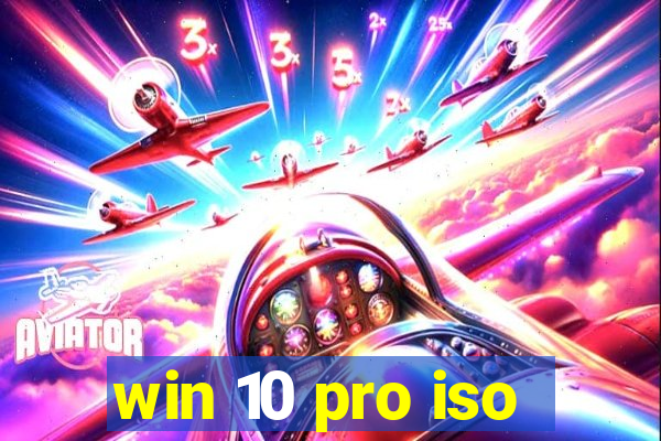 win 10 pro iso